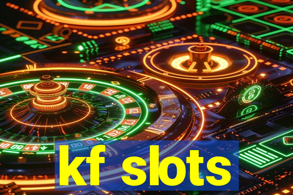 kf slots