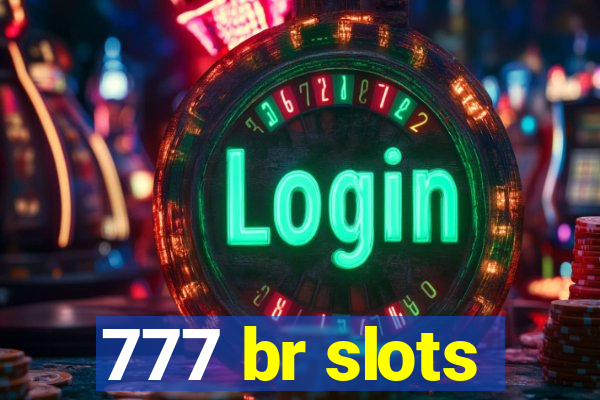 777 br slots