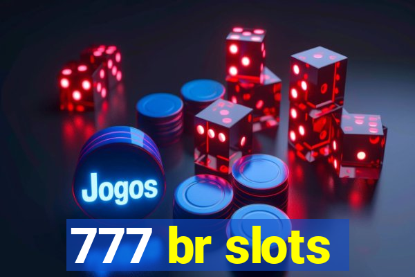 777 br slots