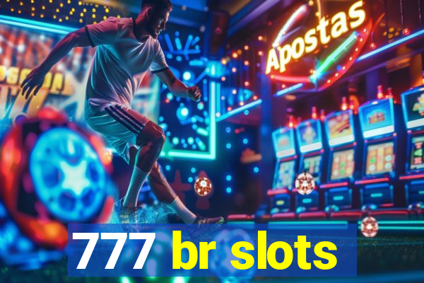 777 br slots