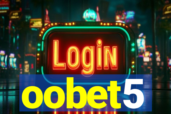 oobet5