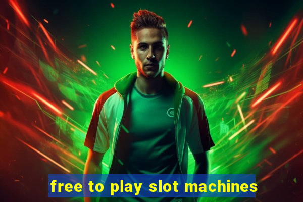 free to play slot machines