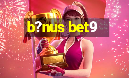 b?nus bet9