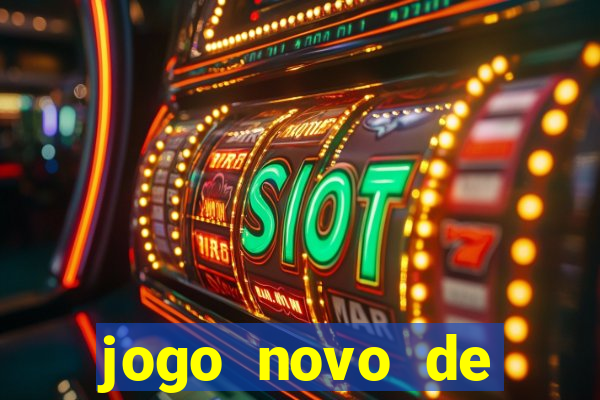 jogo novo de ganhar dinheiro