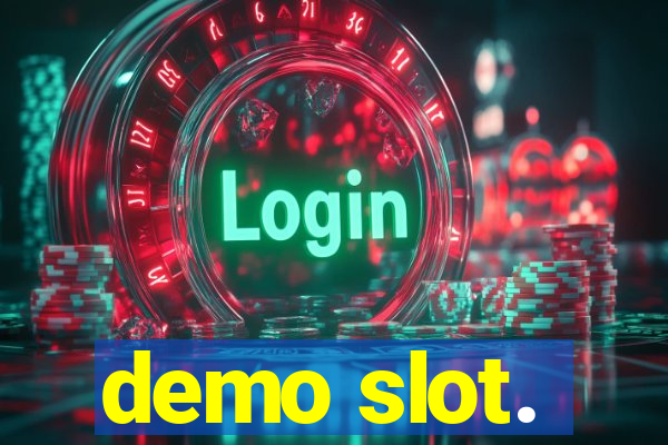 demo slot.