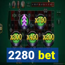 2280 bet