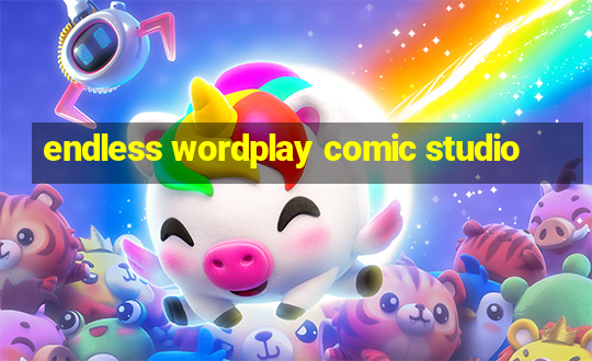 endless wordplay comic studio