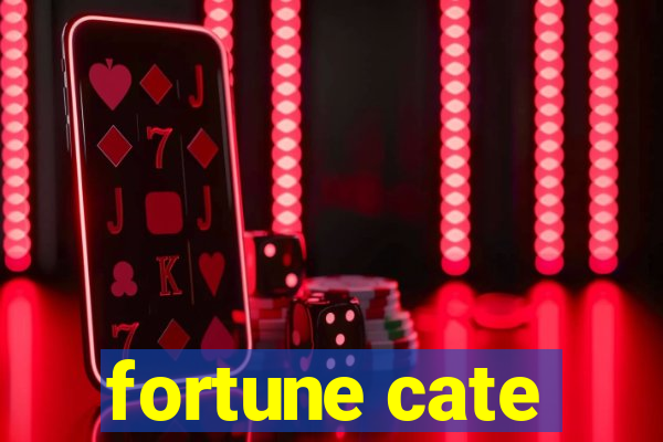 fortune cate