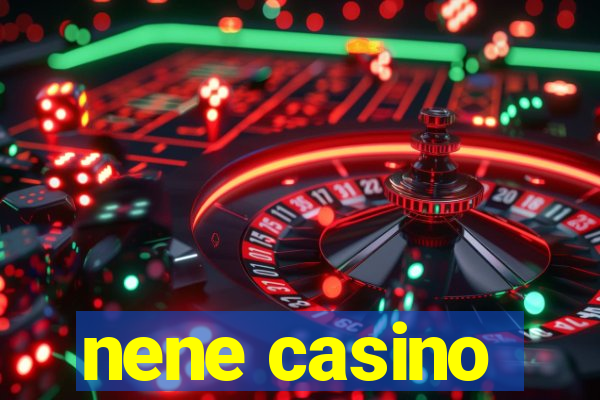 nene casino