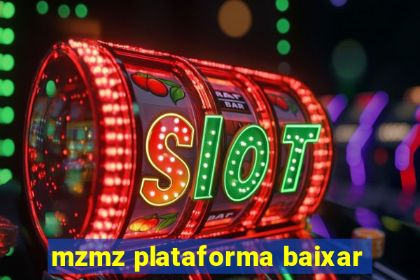 mzmz plataforma baixar