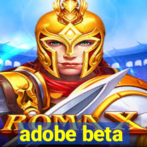 adobe beta