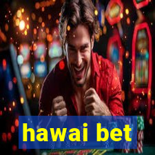 hawai bet