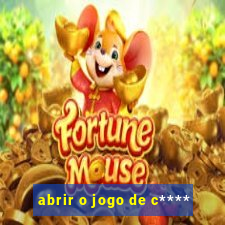 abrir o jogo de c****