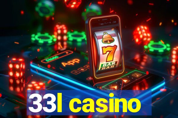 33l casino