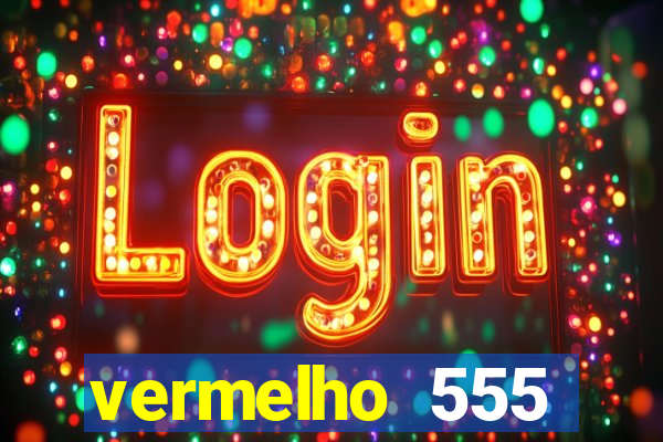 vermelho 555 plataforma de jogos