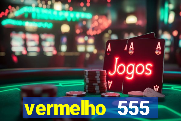 vermelho 555 plataforma de jogos