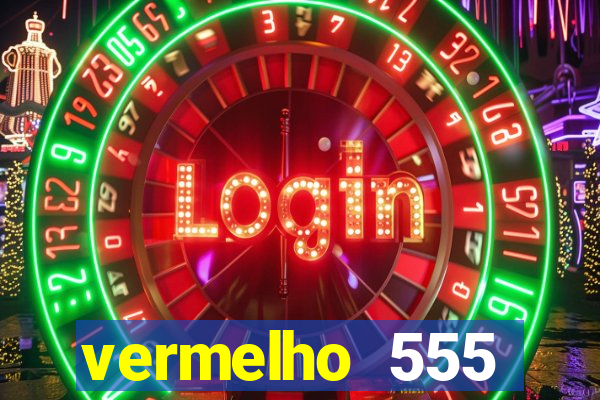 vermelho 555 plataforma de jogos