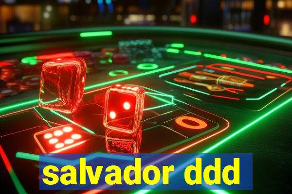 salvador ddd