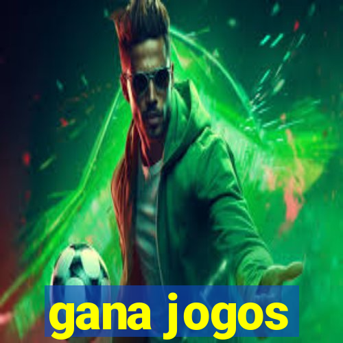 gana jogos