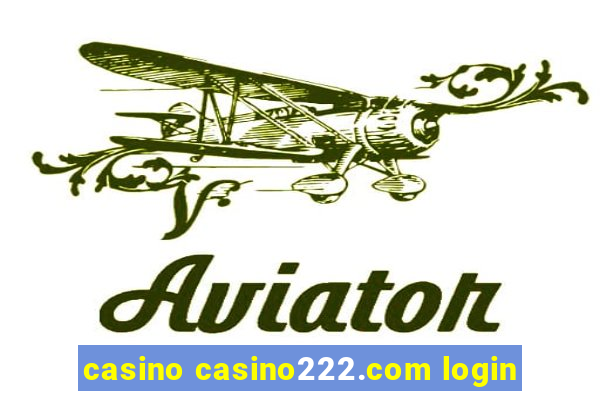 casino casino222.com login