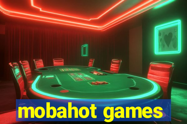 mobahot games