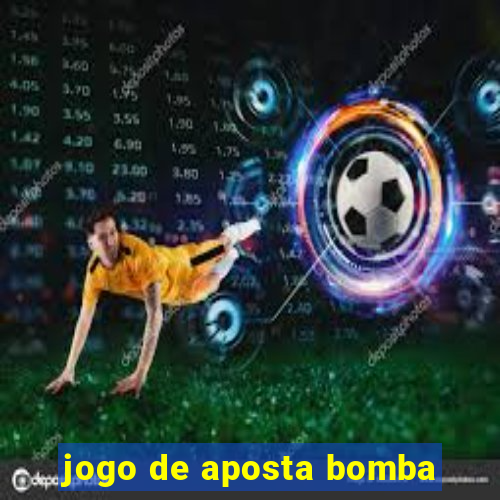 jogo de aposta bomba