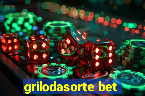 grilodasorte bet