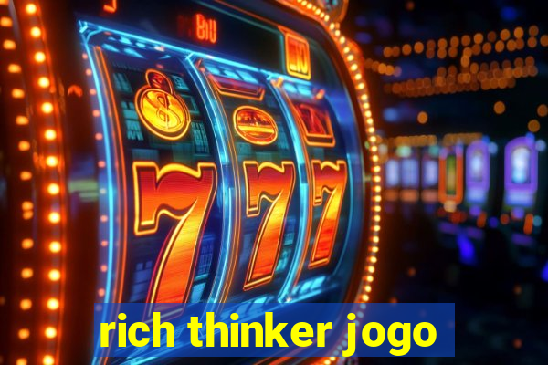 rich thinker jogo