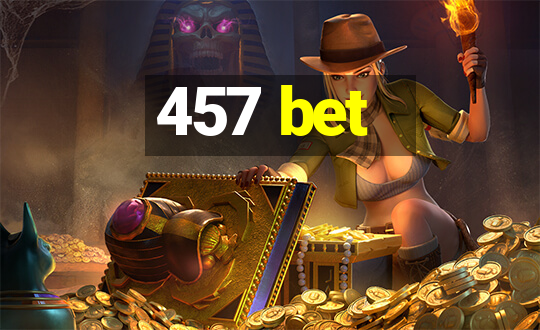 457 bet