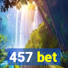 457 bet