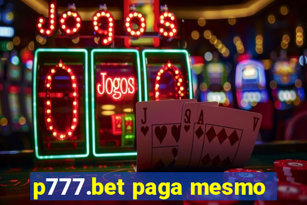 p777.bet paga mesmo