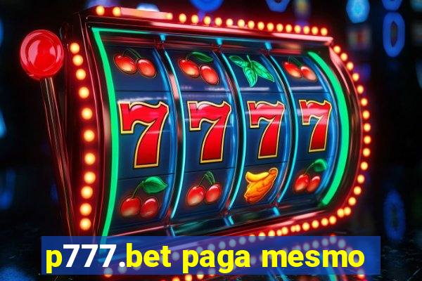 p777.bet paga mesmo