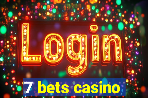 7 bets casino