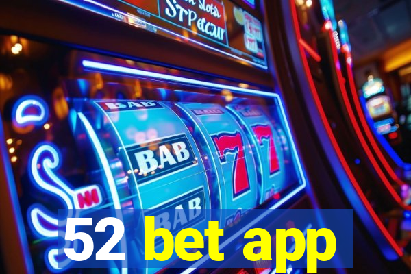 52 bet app