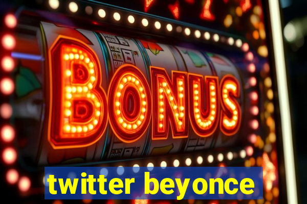 twitter beyonce