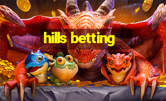 hills betting