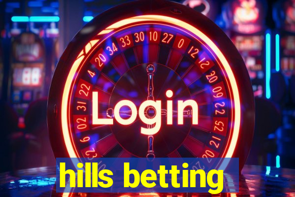 hills betting