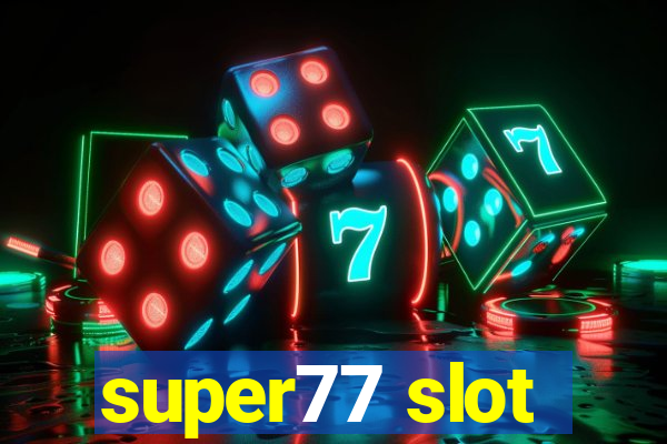 super77 slot