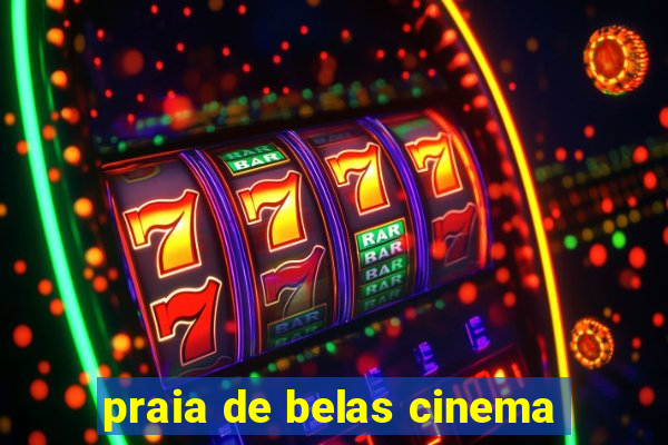 praia de belas cinema