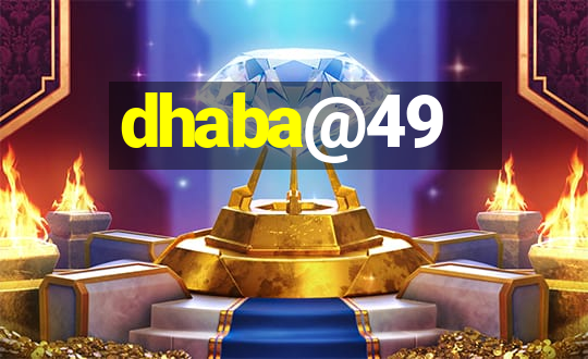 dhaba@49