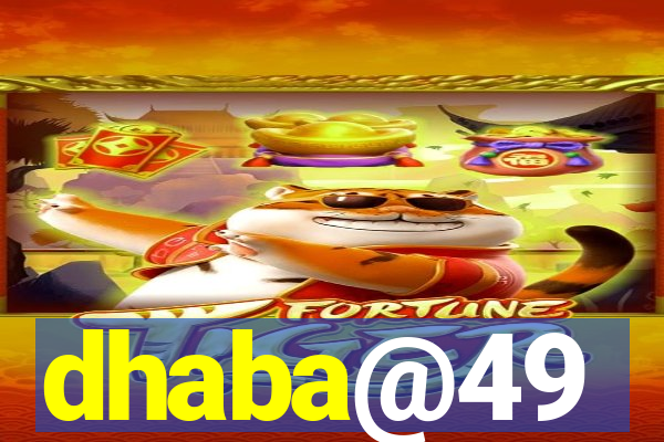 dhaba@49