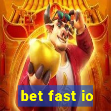 bet fast io