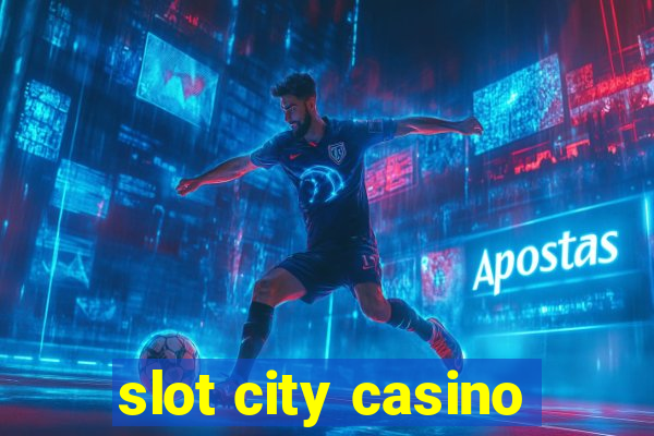 slot city casino