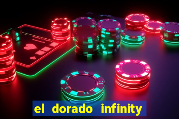 el dorado infinity reels slot