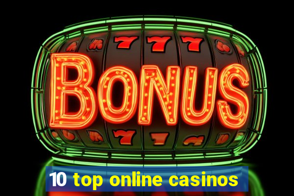 10 top online casinos