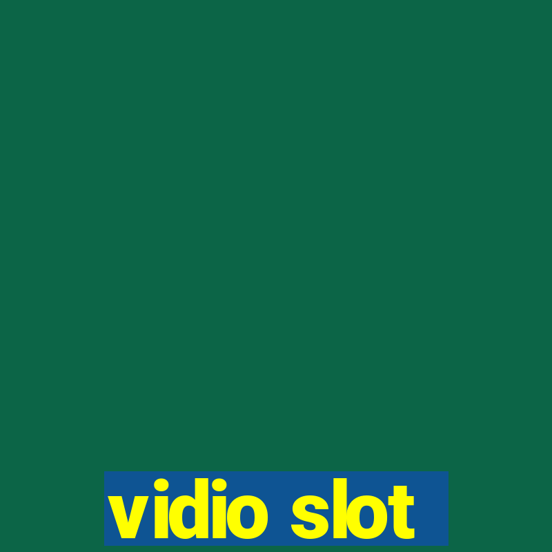 vidio slot