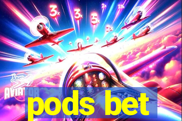 pods bet