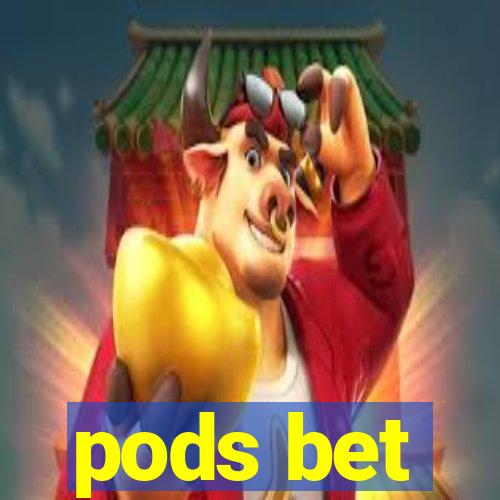 pods bet