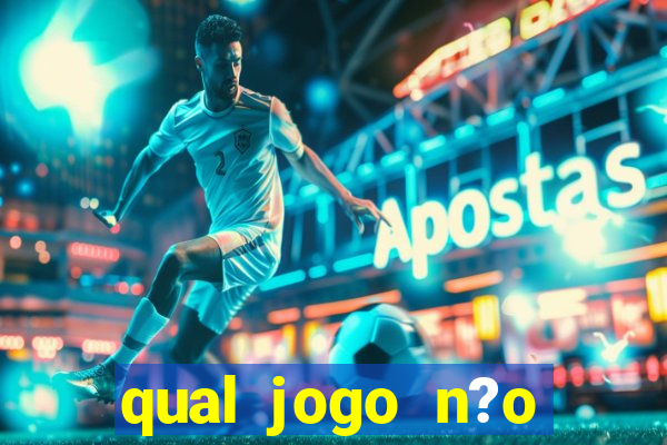 qual jogo n?o precisa depositar dinheiro