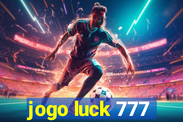 jogo luck 777